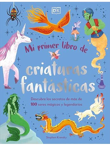 Mi Primer Libro De Criaturas Fantasticas 1