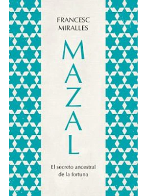 Mazal El Secreto Ancestral De La Fortuna