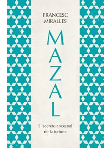 Mazal El Secreto Ancestral De La Fortuna 1