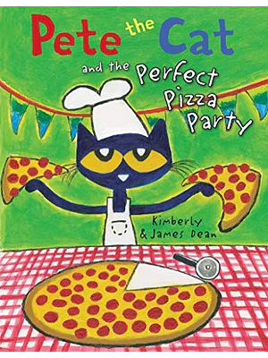 Pete The Cat And The Perfect Pizza Party 