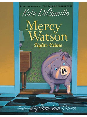 Mercy Watson 3 Fights Crime