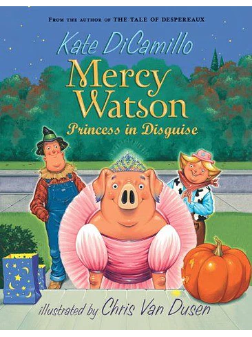 Mercy Watson 4 Princess In Disguise 1