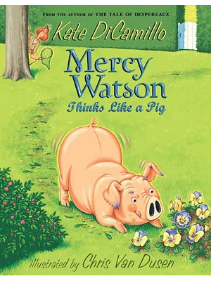 Mercy Watson 5 Thinks Like A Pig