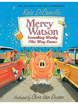 Mercy Watson 6 Something Wonky This Way Comes