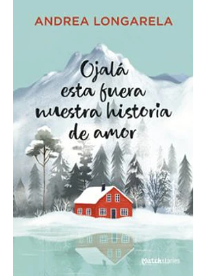 Ojala Esta Fuera Nuestra Historia De Amor