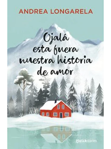 Ojala Esta Fuera Nuestra Historia De Amor 1