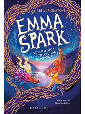 Emma Spark 1 La Veterinaria De Las Criaturas Magicas