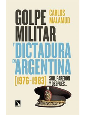 Golpe Militar Y Disctadura De Argentina 1976 1983
