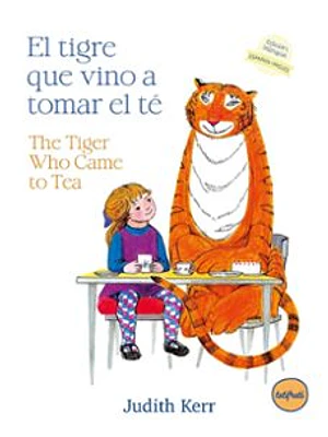 Tigre Que Vino A Tomar El Té The Tiger Who Came To Tea (Bilingue), El