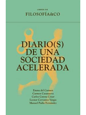 Diario(s) De Una Sociedad Acelerada