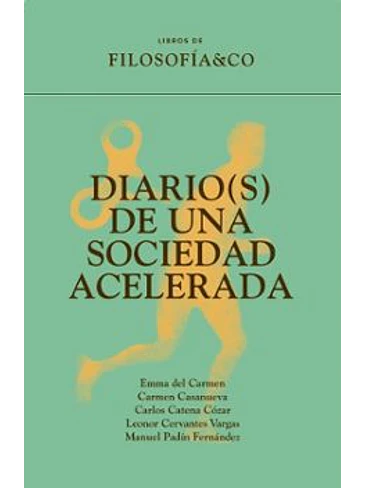 Diario(s) De Una Sociedad Acelerada 1