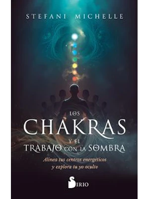 Chakras Y El Trabajo Con La Sombra, Los