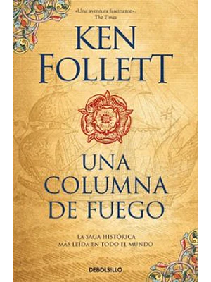 Pilares De La Tierra 3 Una Columna De Fuego, Los