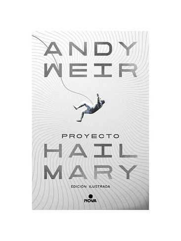 Proyecto Hail Mary (Edicion Ilustrada) 1