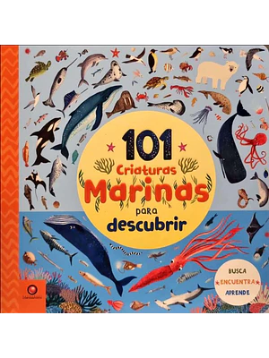 101 Criaturas Marinas Para Descubrir (Bb)