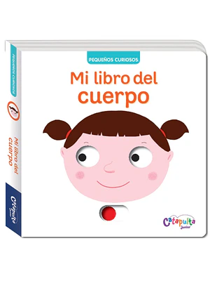 Mi Libro Del Cuerpo Humano Pequeños Curiosos
