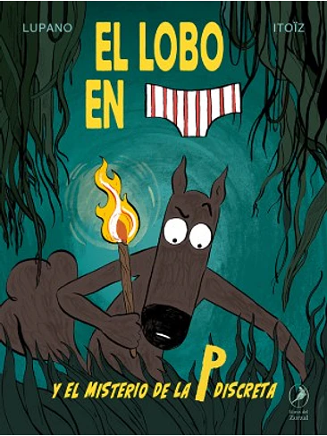 Lobo En Calzoncillos 8 Y El Misterio De La P Discreta, El 1