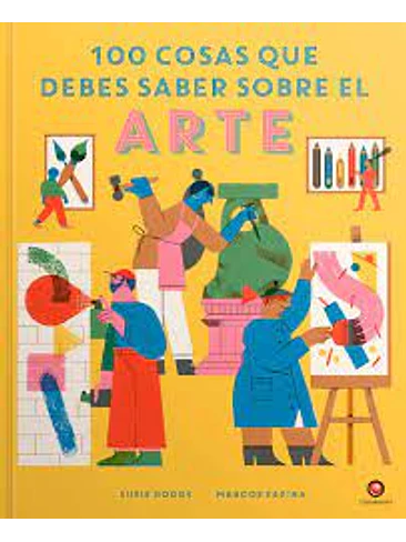 100 Cosas Que Debes Saber Sobre El Arte 1