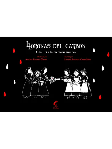 Lloronas Del Carbon Una Lira A La Memoria Minera 1