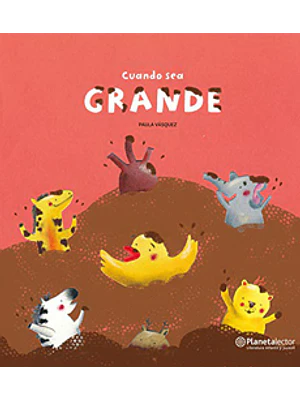 Cuando Sea Grande