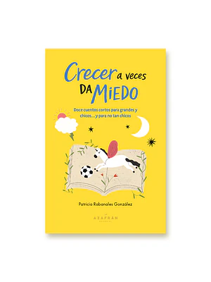 Crecer A Veces Da Miedo