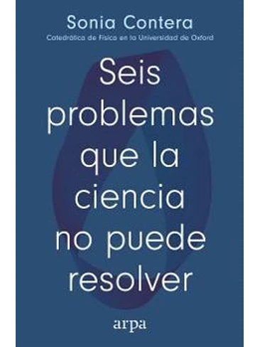 Seis Problemas Que La Ciencia No Puede Resolver 1