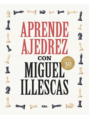 Aprende Ajedrez Con Miguel Illescas