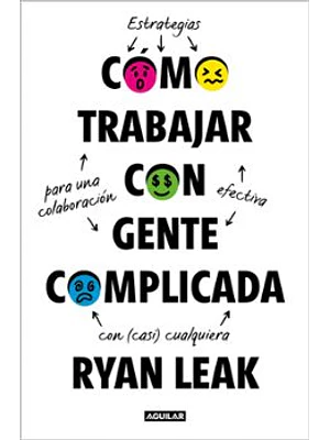 Como Trabajar Con Gente Complicada