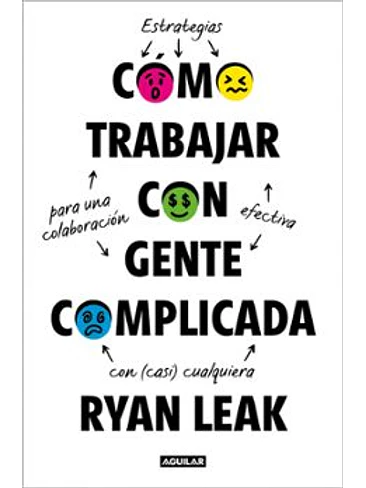 Como Trabajar Con Gente Complicada 1