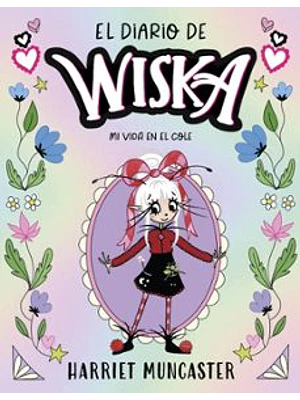 Diario De Wiska 1 Mi Vida En El Cole