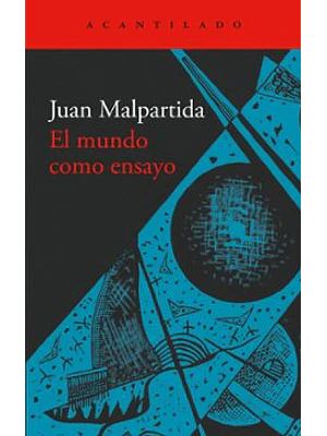 Mundo Como Ensayo, El