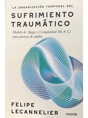 Organizacion Temporal Del Sufrimiento Traumatico, La