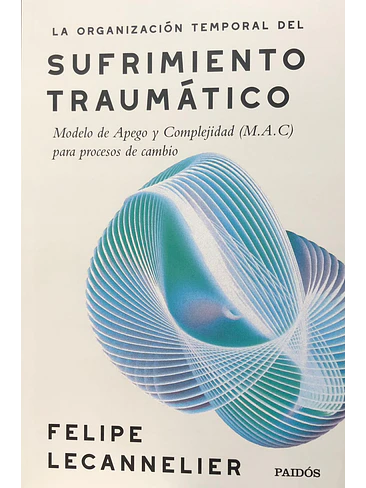 Organizacion Temporal Del Sufrimiento Traumatico, La 1