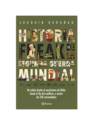 Historia Freak De La Segunda Guerra Mundial