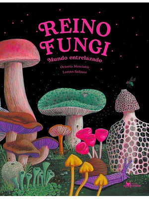 Reino Fungi Mundo Entrelazado