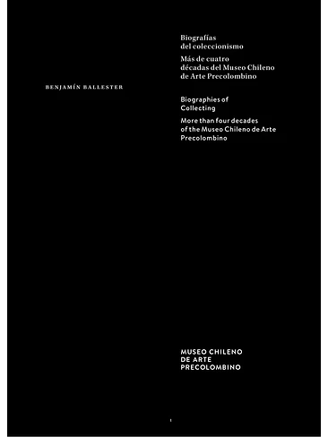Biografias Del Coleccionismo. Museo Chileno De Arte Precolombino 1
