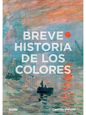 Breve Historia De Los Colores