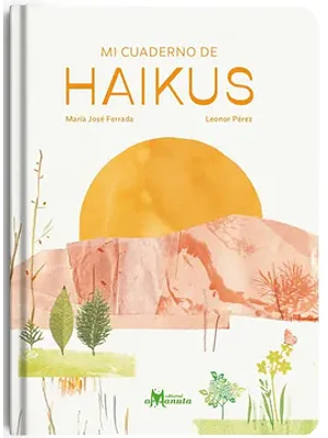 Mi Cuaderno De Haikus