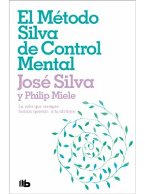 Metodo Silva De Control Mental, El
