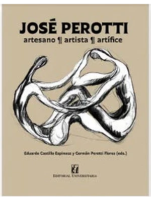 Jose Perotti Artesano Artista Artifice