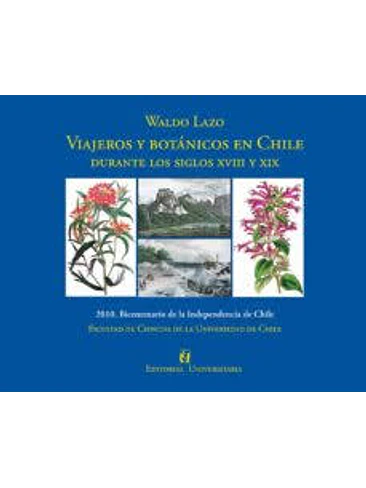 Viajeros Y Botanicos En Chile Durante Los Siglos Xviii Y Xix 1