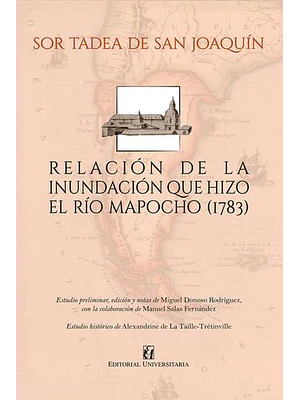 Relacion De La Inundacion Que Hizo El Rio Mapocho 1783