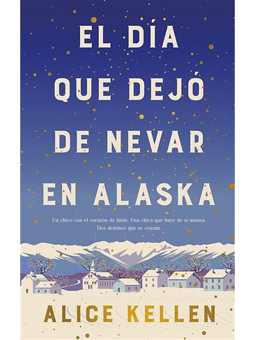 Dia Que Dejo De Nevar En Alaska, El 1
