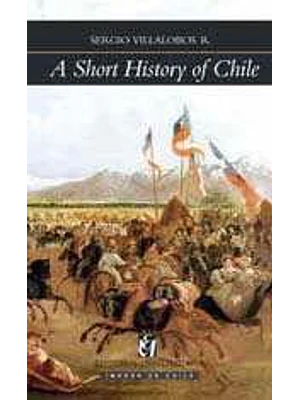 A Short History Of Chile