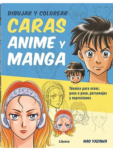 Dibujar Y Colorear Caras Anime Y Manga 1