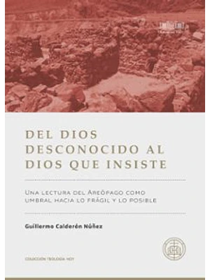 Del Dios Desconocido Al Dios Que Insiste