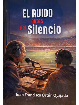 Ruido Antes Del Silencio, El