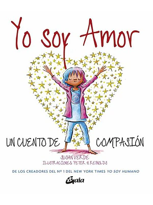 Yo Soy Amor Un Cuento De Compasion
