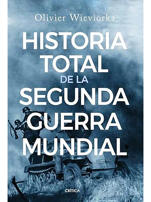 Historia Total De La Segunda Guerra Mundial 