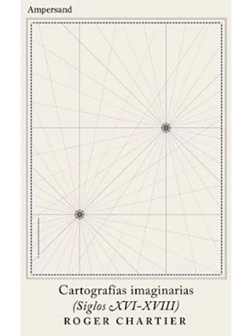 Cartografías Imaginarias (Siglos Xvi-xviii) 1